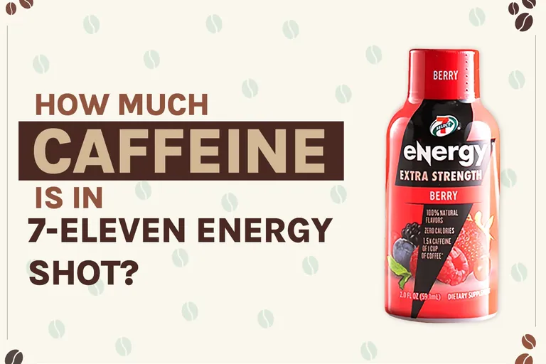 How Much Caffeine Is in 7-Eleven Energy Shot? 2026 Breakdown