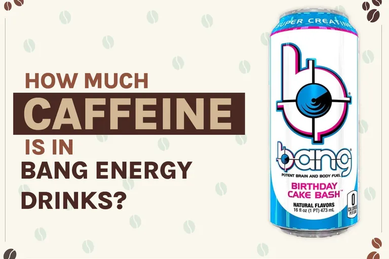 How Much Caffeine Is In Bang Energy Drinks? 2026 Breakdown