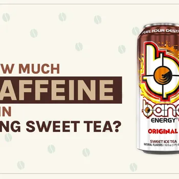 How Much Caffeine Is In Bang Sweet Tea? 2026 Breakdown