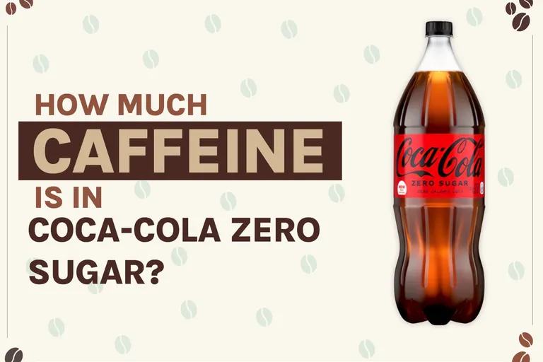 How Much Caffeine Is in Coca-Cola Zero Sugar? (Detailed Breakdown)