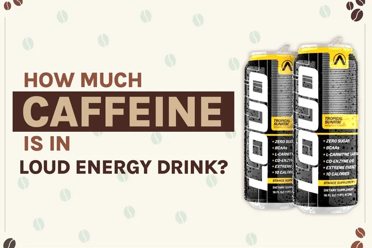 How Much Caffeine Is in Loud Energy Drink? 2026 Breakdown