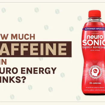 How Much Caffeine Is in Neuro Energy Drinks? 2026 Breakdown