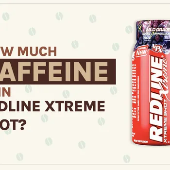 How Much Caffeine Is In Redline Xtreme Shot? 2026 Breakdown