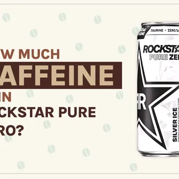 How Much Caffeine Is in Rockstar Pure Zero? 2026 Breakdown