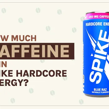 How Much Caffeine Is in Spike Hardcore Energy? 2026 Breakdown