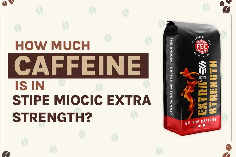 How Much Caffeine Is in Stipe Miocic Extra Strength? 2026 Breakdown