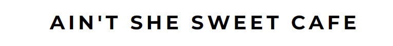 Ain’t She Sweet Café logo