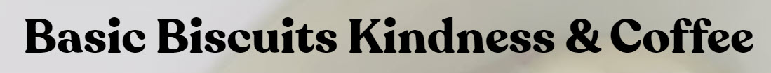 Basic Biscuits, Kindness, and Coffee logo
