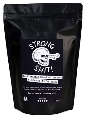 Moreish Coffee Roasters Strong Shit! Dark Roasted Coffee Beans