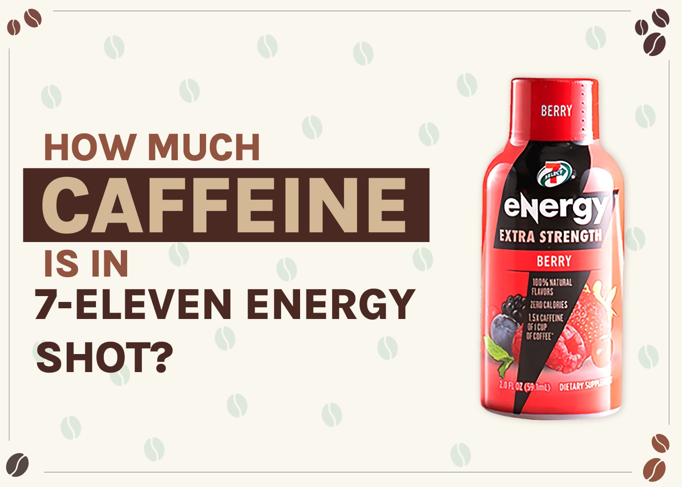 how-much-caffeine-is-in-7-eleven-energy-shot