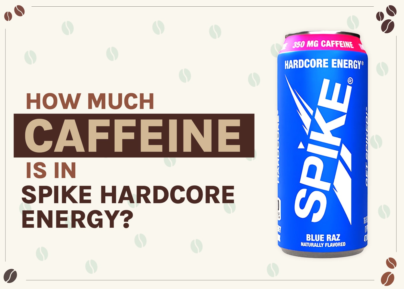 how-much-caffeine-is-in-spike-hardcore-energy